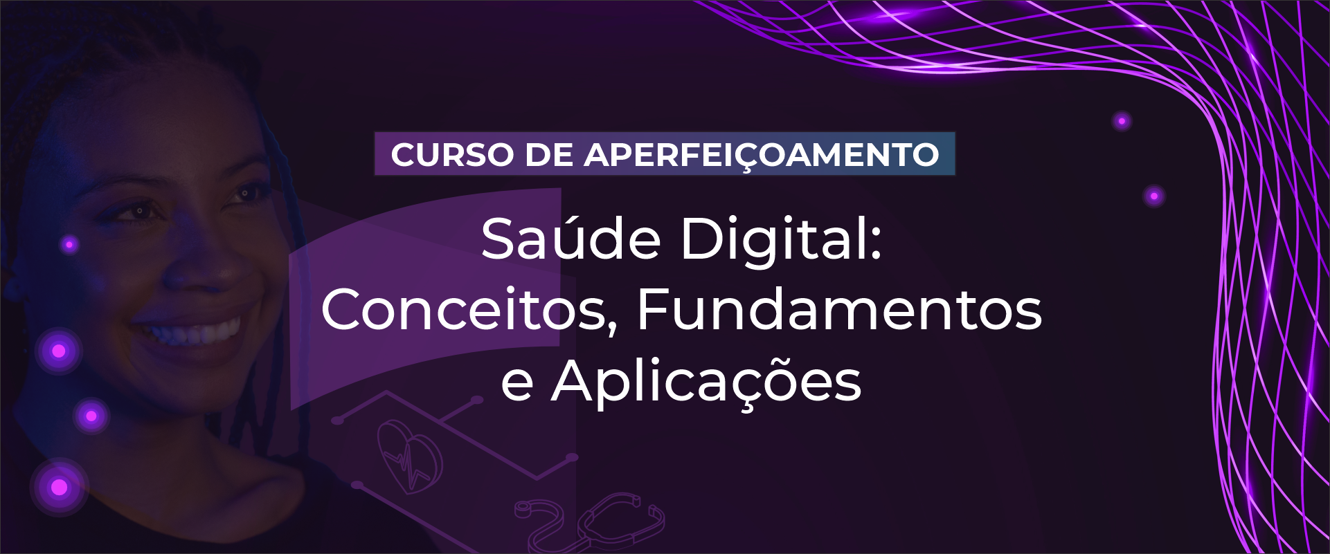 Saúde Digital: Conceitos, Fundamentos e Aplicações [CAO T3 SDCFA]